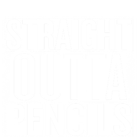 Straight Outta Pencils Gift T-Shirt