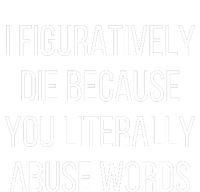 I Figuratively Die Because You Literally Abuse Words Hooded Wearable Blanket