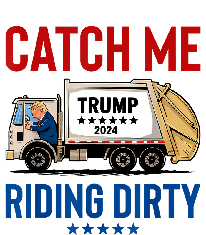 Catch Me Riding Dirty Garbage Vote Trump Truck Trump 2024 Women's Perfect Tri Tunic Long Sleeve Shirt