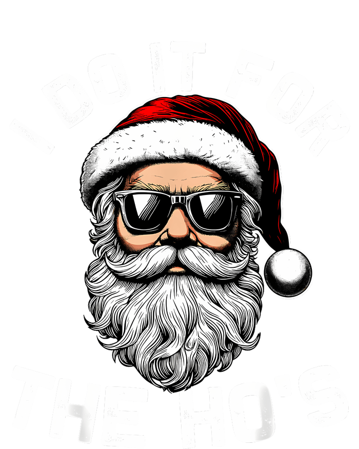 I Do It For The Hos Funny Inappropriate Christmas Santa Face T-Shirt