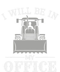 I Will Be In My Office Excavator Operator Bulldozer Driver Yupoong Adult 5-Panel Trucker Hat