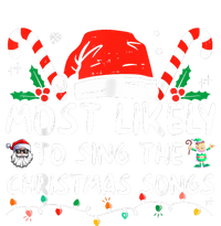 Most Likely To Sing The Christmas Songs Christmas Matching Ladies Long Sleeve Shirt