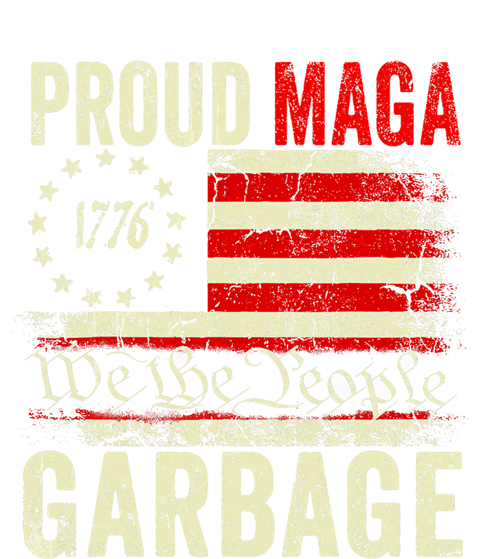 Proud Maga Garbage Make American Garbage Great Again T-Shirt