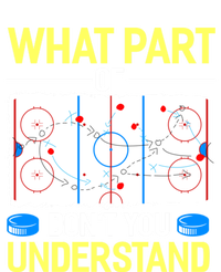 What Part Of Dont You Understand Hockey Goalie Ice Sport Gift T-Shirt