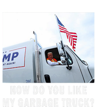 How Do You Like My Garbage Truck Funny Trump Grommeted Golf Towel