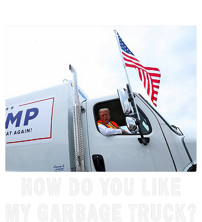 How Do You Like My Garbage Truck Funny Trump Grommeted Golf Towel