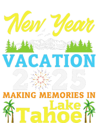 Happy New Year Days Vacation 2025 Making Memories In Tahoe T-Shirt