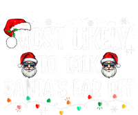 Most Likely To Talk SantaS Ear Off Funny Family Christmas Mesh Reversible Basketball Jersey Tank