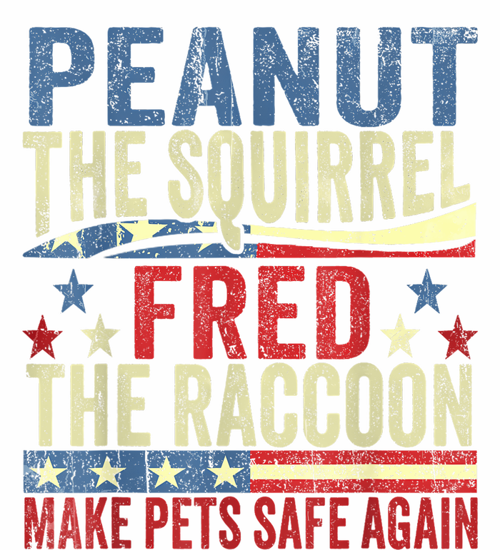 Peanut The Squirrel & Fred The Raccoon Make Pets Safe Again T-Shirt