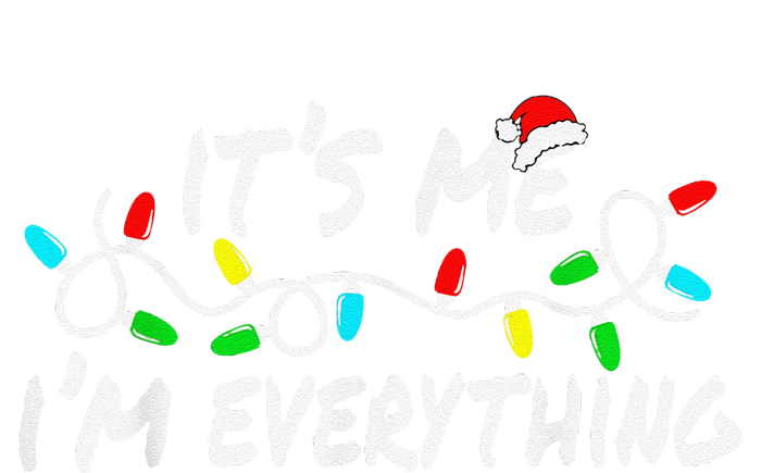 I Have Everything I Want For Christmas Its Me IM Everything Tall Long Sleeve T-Shirt