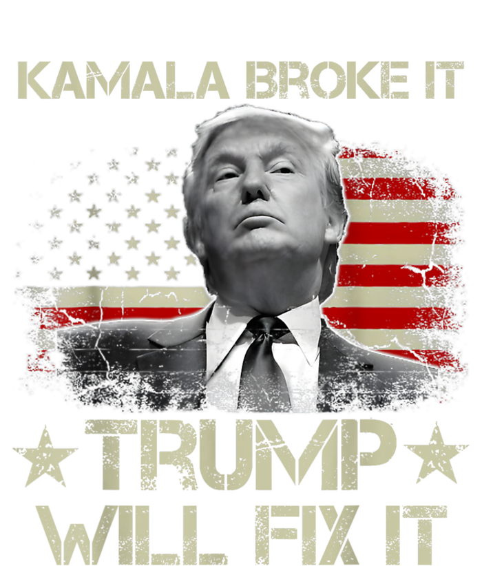 Kamala Harris Broke It Trump Will Fix It Usa Flag Trump Cool T-Shirt