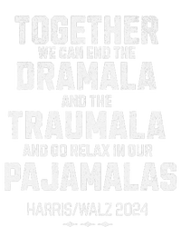 Kamala Harris Walz 2024 We Can End Dramala Traumala Gift T-Shirt