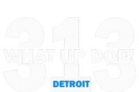 313 Detroit What Up Doe Hometown T-Shirt