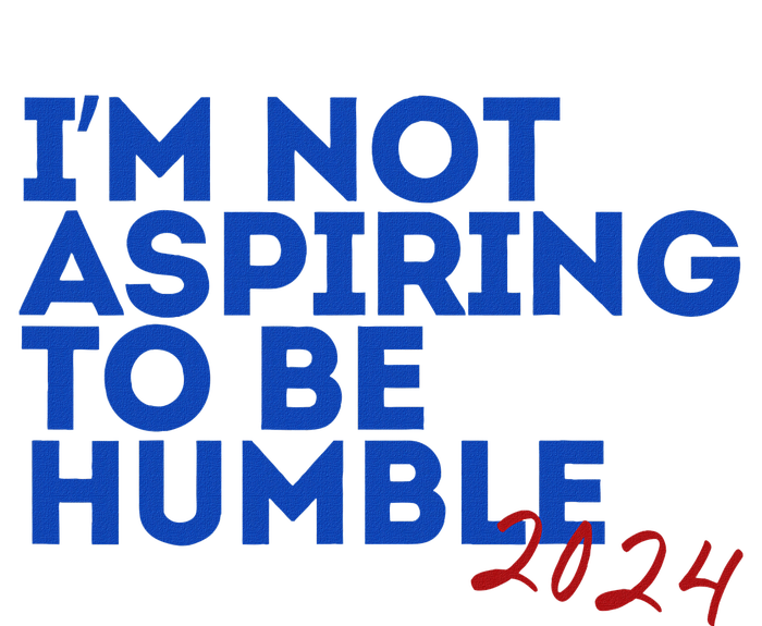 IM Not Aspiring To Be Humble  Cool 2024 Wool Snapback Cap