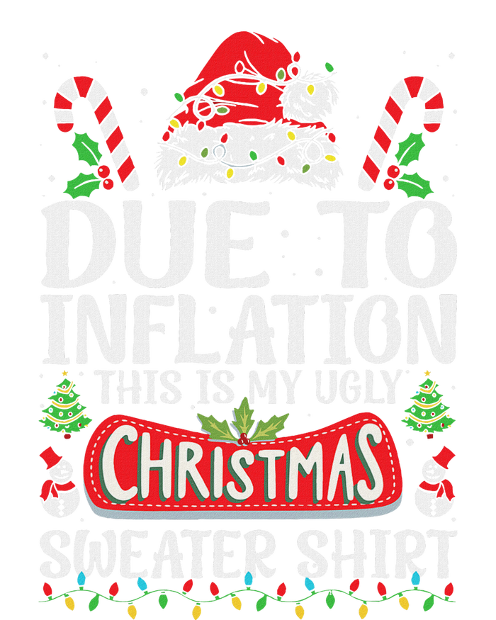 Due To Inflation Ugly Christmas Sweaters Funny Women Sweatshirt