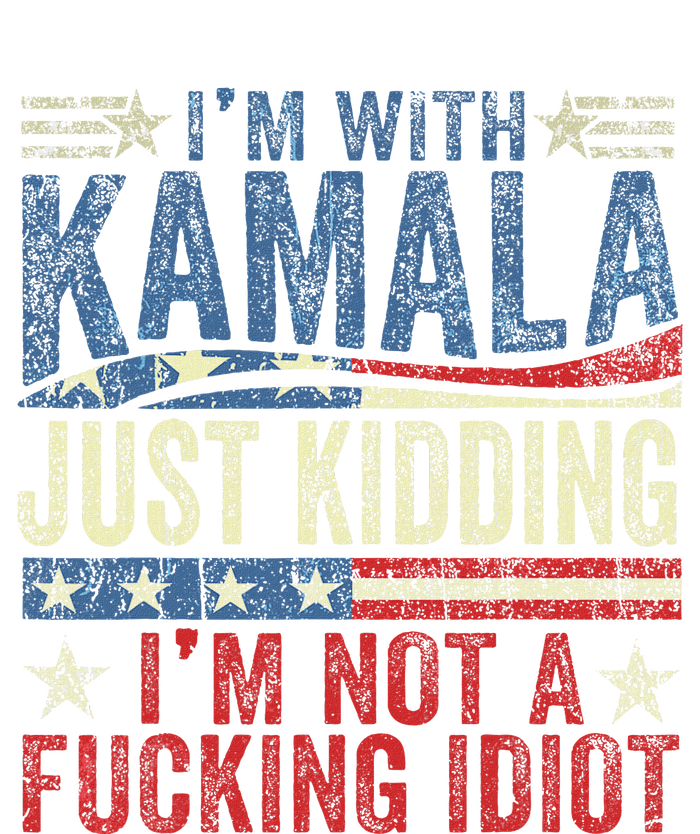 IM With Kamala Just Kidding IM Not A Fucking Idiot Funny Grommeted Golf Towel