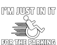 IM Just In It For The Parking Wheelchair Disability Gift Ladies Long Sleeve Shirt