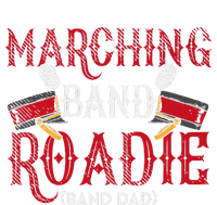 Marching Band Roadie Band Dad Daddy Father T-Shirt