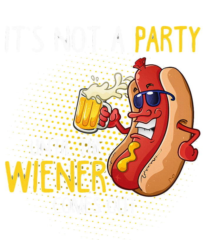 ItS Not A Party Until The Weiner Comes Out T-Shirt