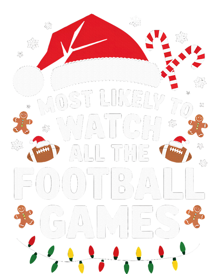 Most Likely To Watch All The Football Games Christmas T-Shirt