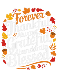 Forever Thankful Always Gratefulblessed Thanksgiving T-Shirt