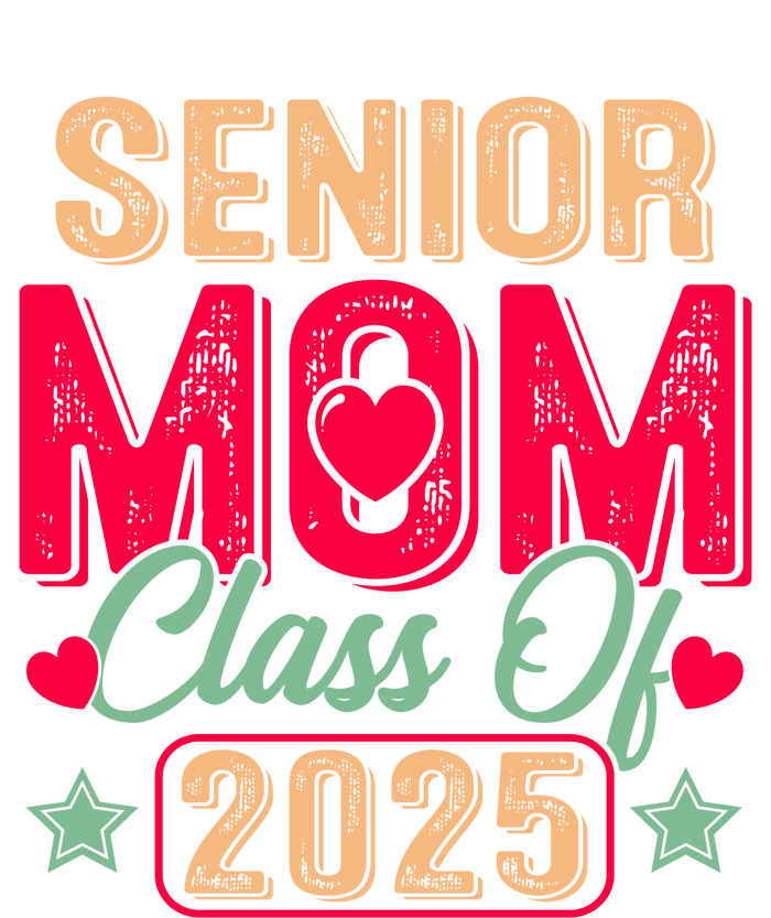 Senior Mom Class Of 2025 Proud Mom Of Graduate Heart Mom T-Shirt