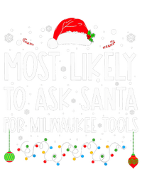 Most Likely To Ask Santa For Milwaukee Tools Christmas Xmas Cooling Performance Crew T-Shirt