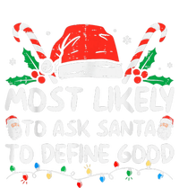 Most Likely To Ask Santa To Define Good Funny Christmas Poster