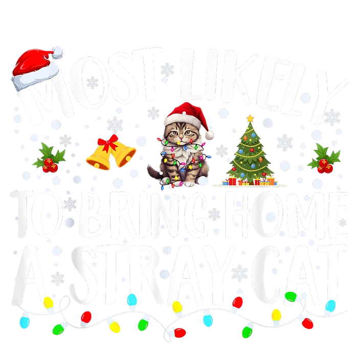 Most Likely To Bring Home A Stray Cat T-Shirt