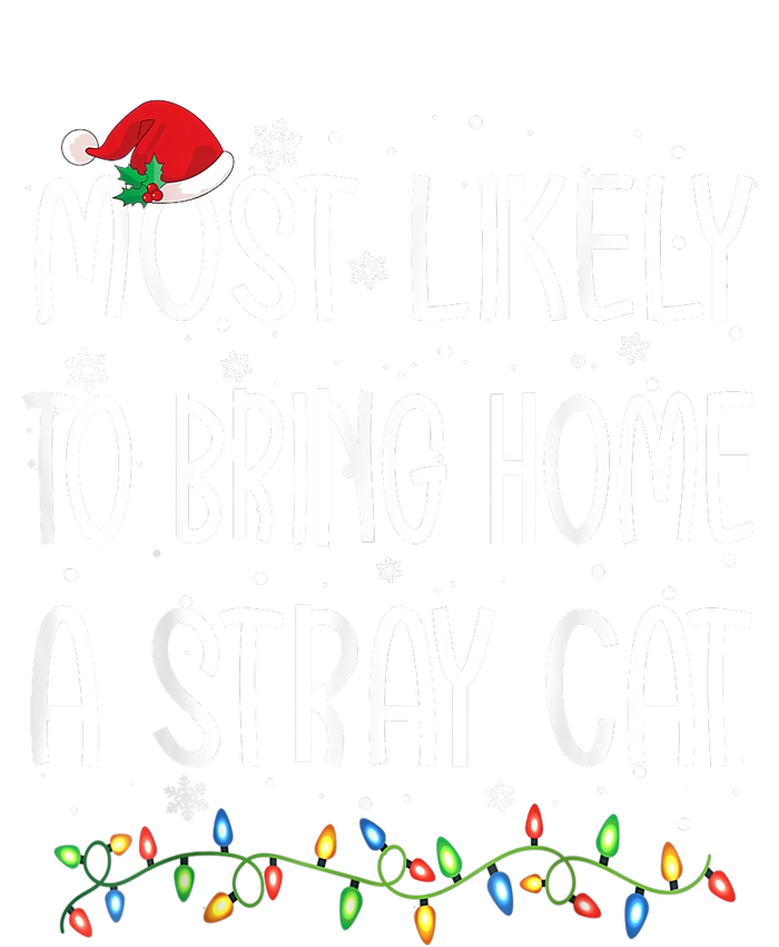 Most Likely To Bring Home A Stray Cat T-Shirt