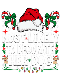 Most Likely To Decorate Her Dog Christmas Pajamas T-Shirt