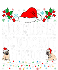 Most Likely To Decorate Her Dog Family Christmas Pajamas T-Shirt