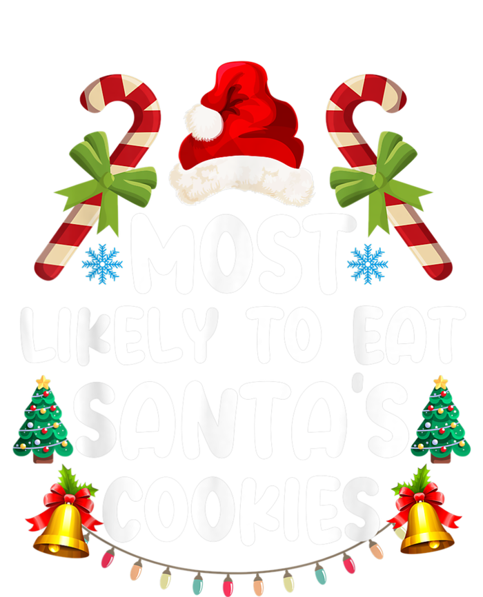 Most Likely To Eat SantaS Cookies Christmas Family Matching T-Shirt