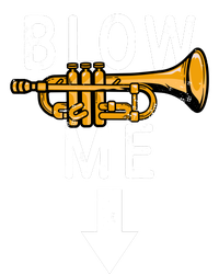 Blow Me Trumpet Funny Gift T-Shirt