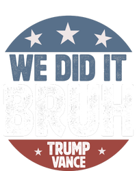 We Did It Bruh Won Trump Vance 2024 T-Shirt