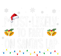 Most Likely To Fart On SantaS Lap Family Christmas Holiday T-Shirt