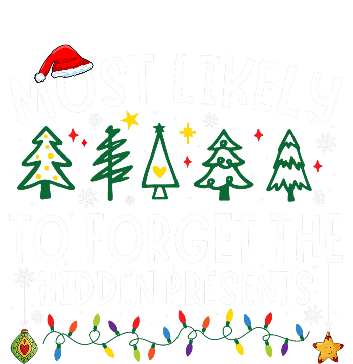 Most Likely To Forget The Hidden Presents Matching Christmas Tall Sweatshirt