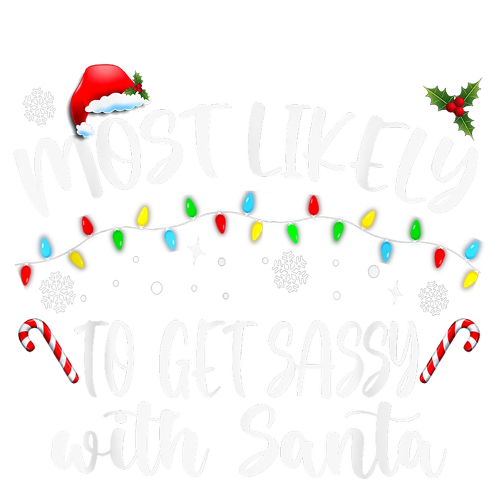 Most Likely To Get Sassy With Santa Family Funny Christmas Long Sleeve Pajama Set