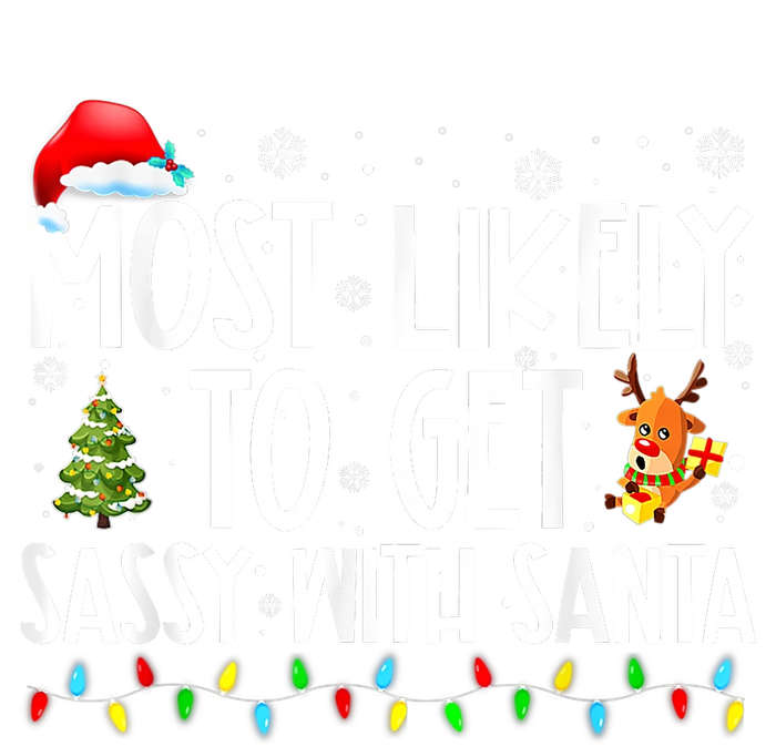 Most Likely To Get Sassy With Santa Family Funny Christmas Daily Commute Backpack