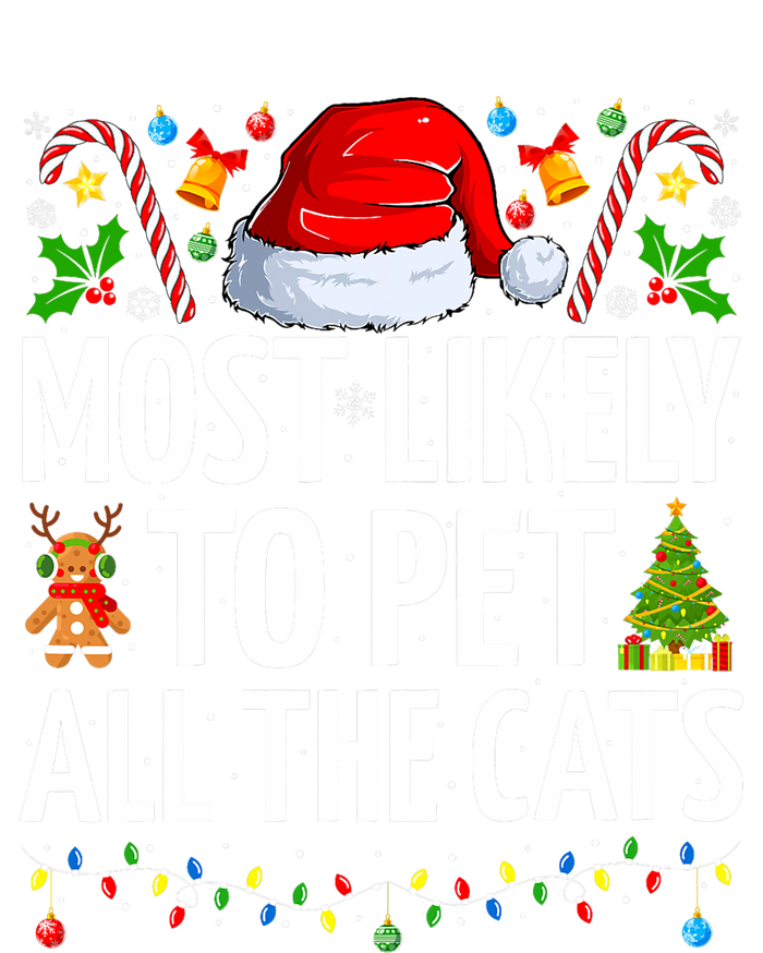 Most Likely To Pet All The Cats Funny Cat Lover Christmas Sweatshirt