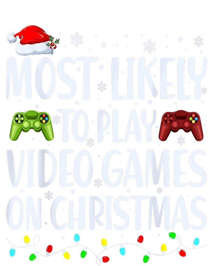 Most Likely To Play Video Games On Christmas Gamer Lovers T-Shirt