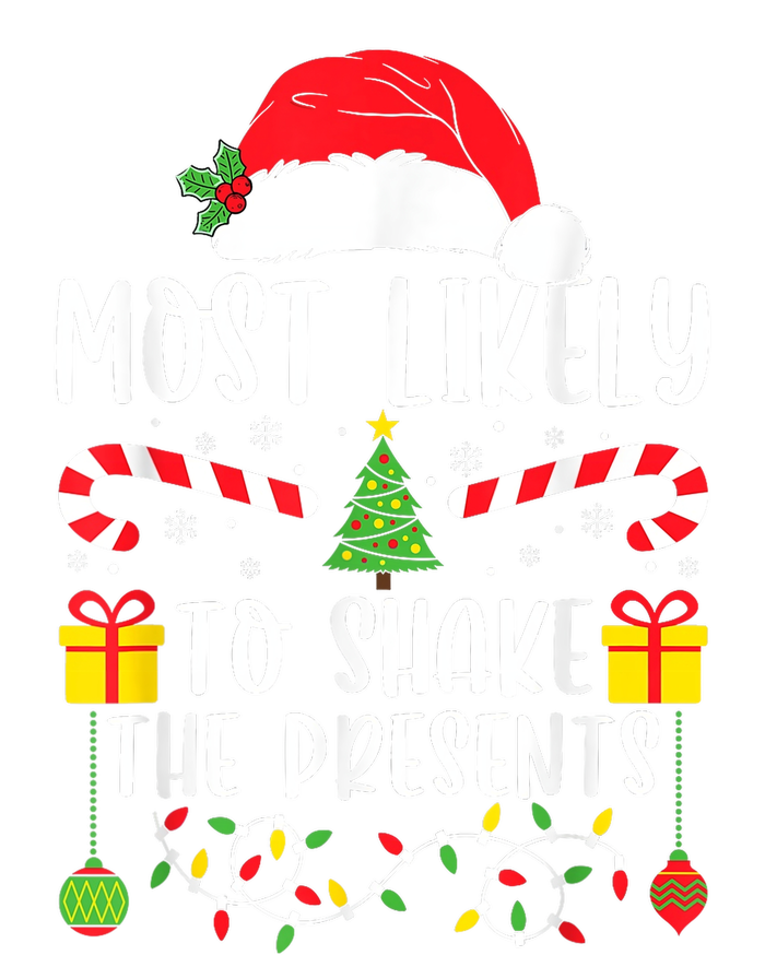 Most Likely To Shake The Presents Funny Family Christmas T-Shirt