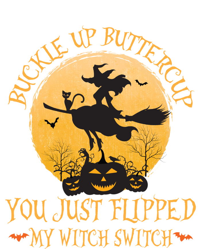 Buckle Up Buttercup You Just Flipped My Witch Switch Gift Women's V-Neck T-Shirt