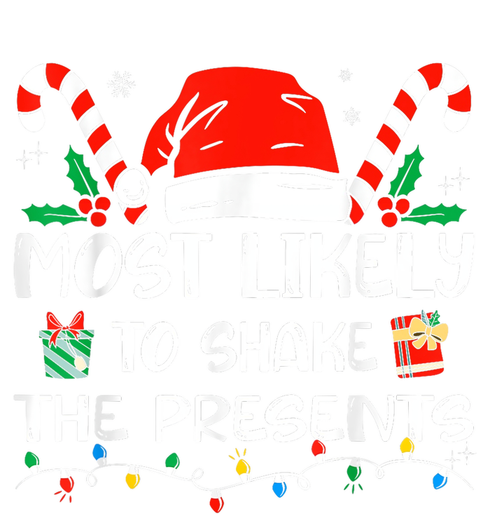 Most Likely To Shake The Presents Funny Family Christmas T-Shirt