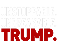 Unstoppable Unbreakable Trump Quote T-Shirt