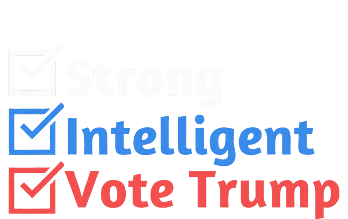 Strong Intelligent Women For Trump Girl Maga Checklist T-Shirt