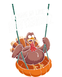 I Came In Like A Butterball Funny Thanksgiving T-Shirt