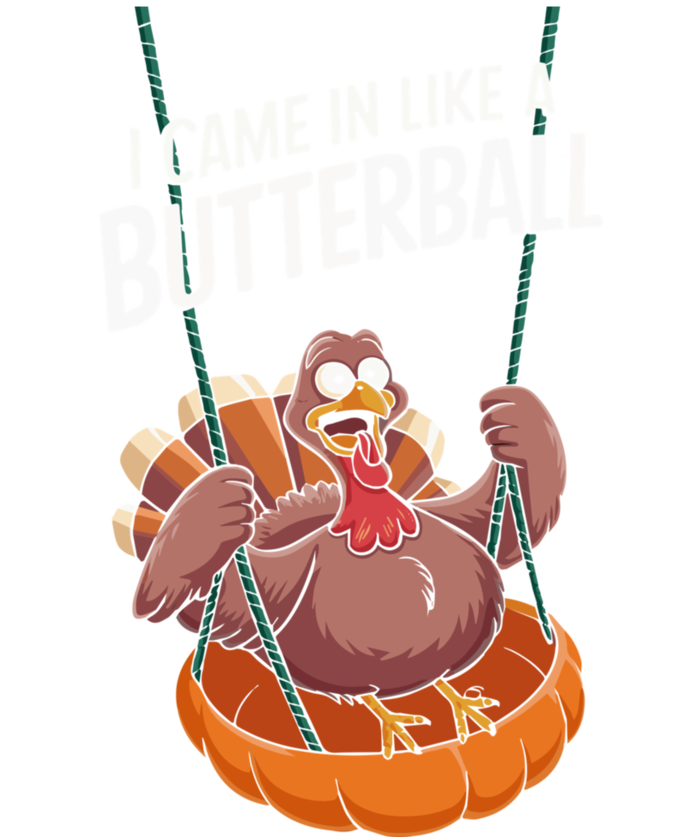 I Came In Like A Butterball Funny Thanksgiving Toddler Sweatshirt