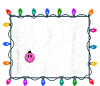 Deck The Halls And Not Your Husband Christmas Premium T-Shirt