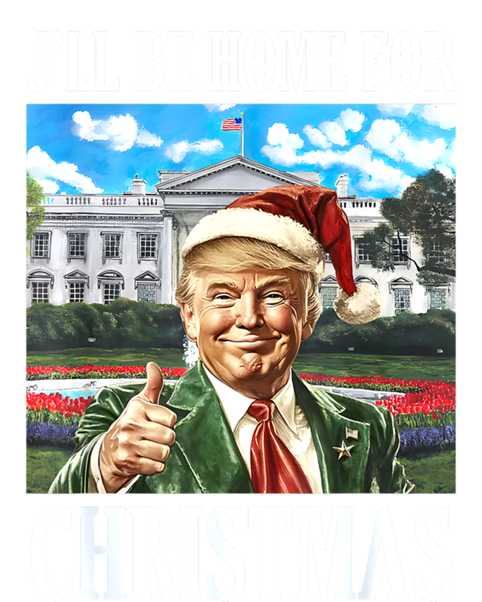 ILl Be Home For Christmas Funny Santa Trump 2024 Xmas Gift T-Shirt